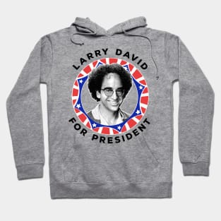 Larry David For President - Original Retro Design Hoodie